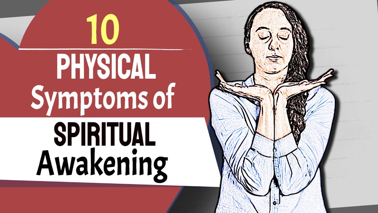 10 Physical Symptoms of Spiritual Awakening