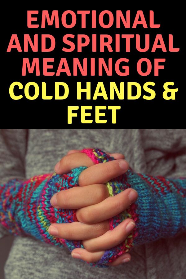 Warm Cold Hands Spiritual Meanings