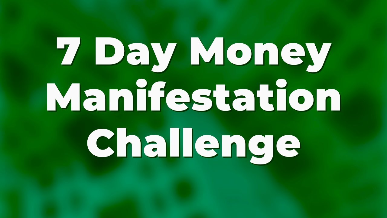 7 Day Money Manifestation Challenge