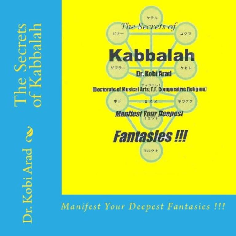 Kabbalah Manifestation Secrets : Uncover the Hidden Power