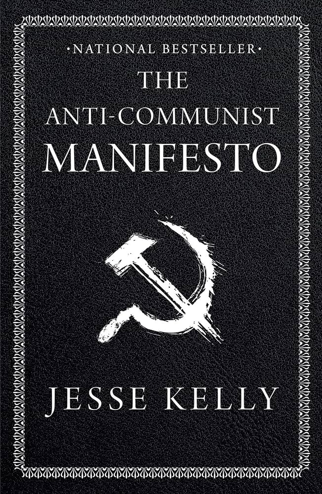 Anti Communist Manifesto Jesse Kelly