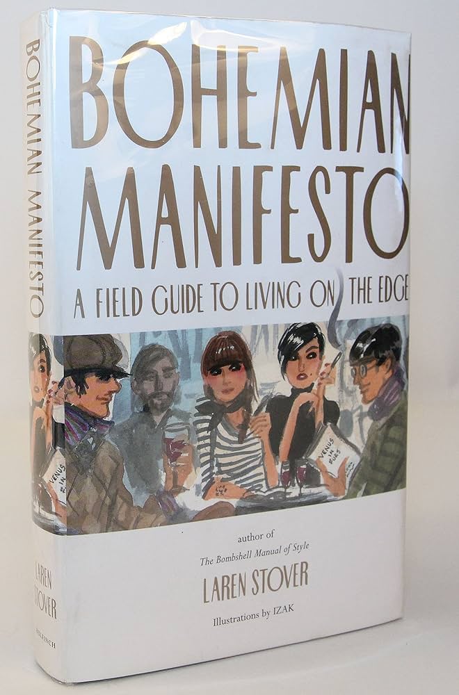 Bohemian Manifesto a Field Guide to Living on the Edge