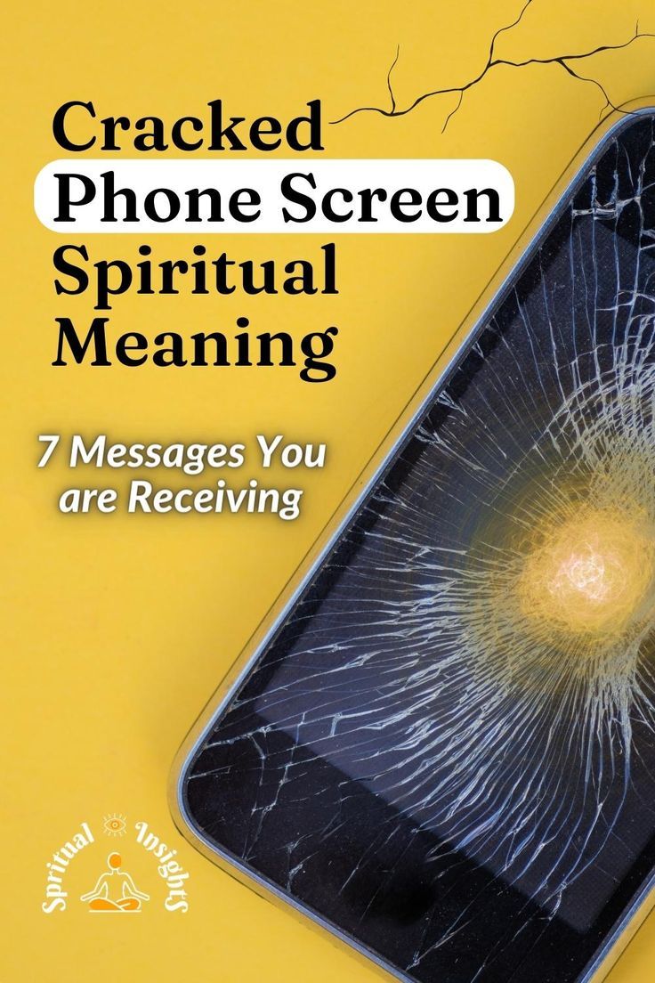 Cracked Phone Screen Spiritual Meaning