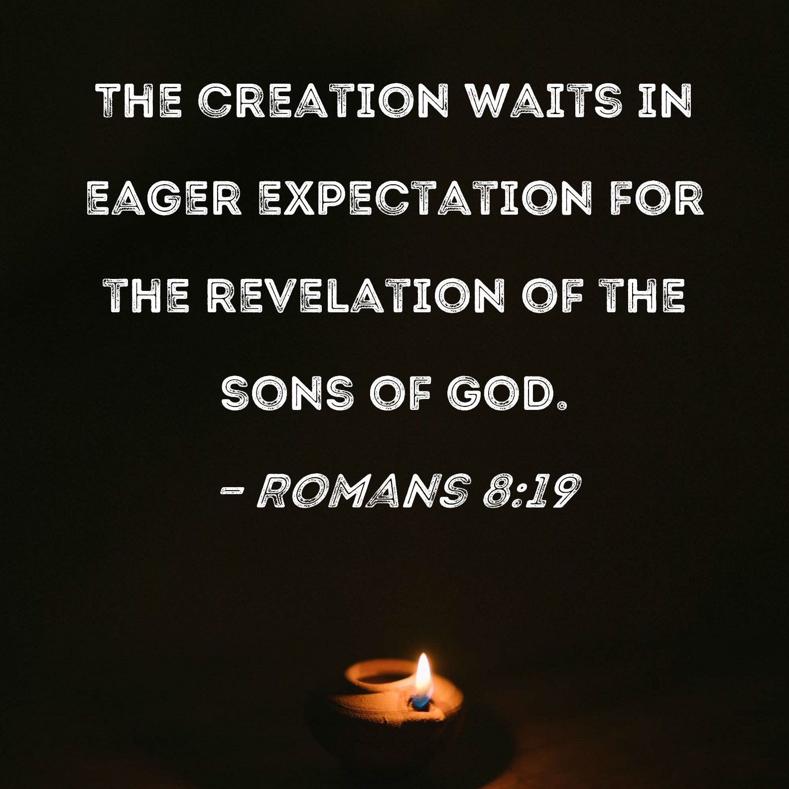 Creation Awaits the Manifestation of the Sons of God