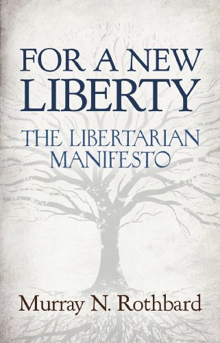For a New Liberty the Libertarian Manifesto