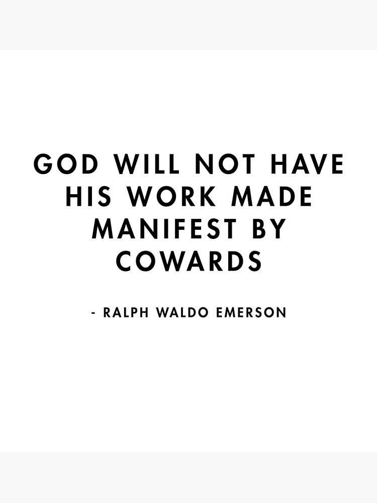 God Will Not Have His Work Manifest by Cowards
