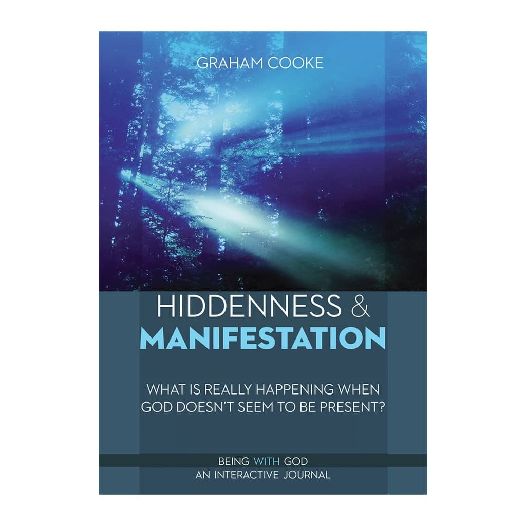 Graham Cooke Hiddenness And Manifestation