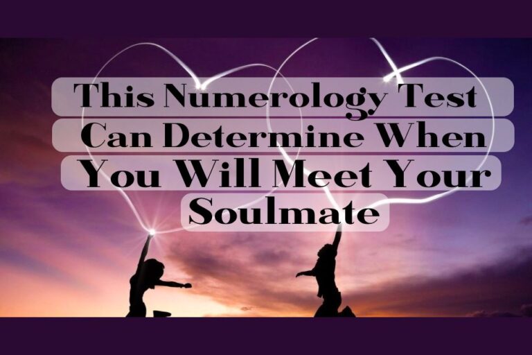 When Will I Meet My Soulmate Numerology