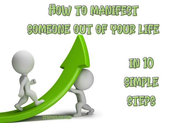 How to Manifest Someone Out of Your Life?: Shed Ties & Thrive!